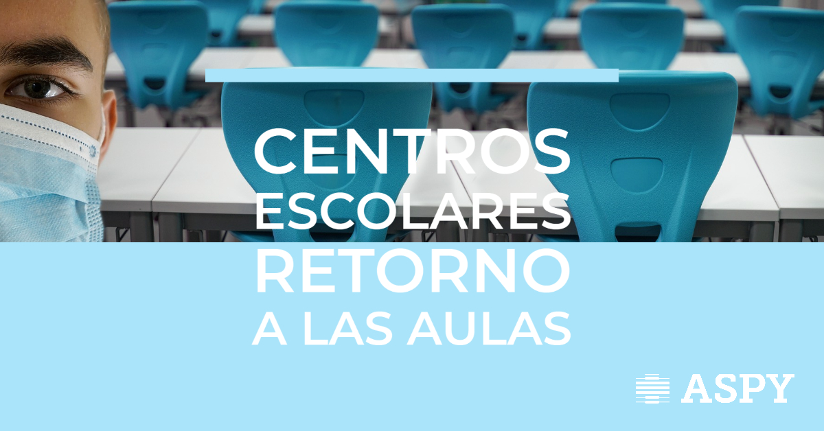 Grupo ASPY acompaña a los centros escolares para un retorno seguro a las aulas